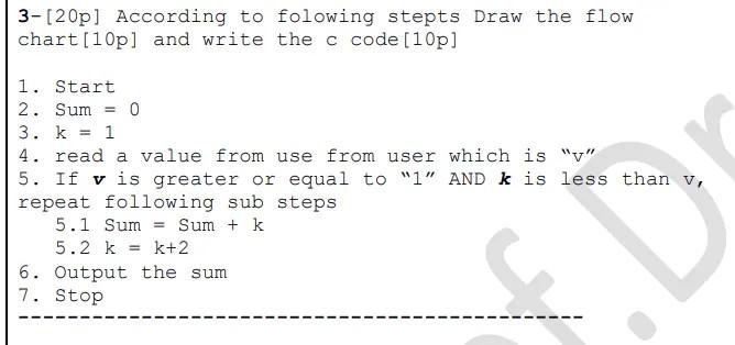 Solved 3- [20p] According to folowing stepts Draw the flow | Chegg.com