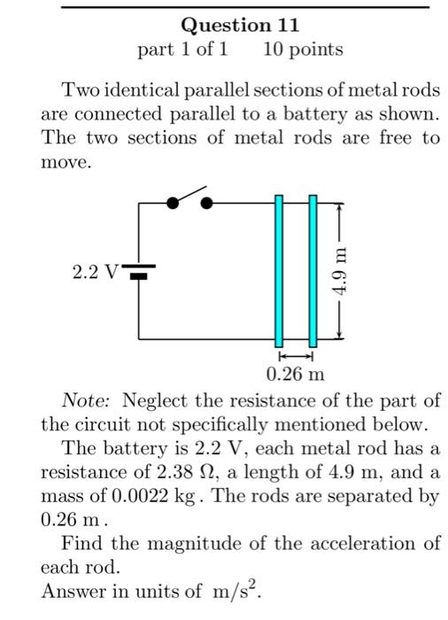 Solved Two identical parallel sections of metal rods are | Chegg.com