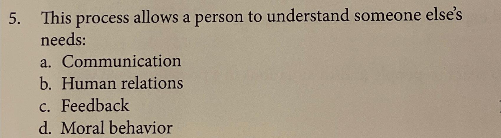 Solved This process allows a person to understand someone | Chegg.com