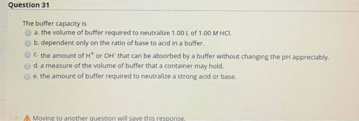 Solved Question 31 The buffer capacity is a. the volume of | Chegg.com