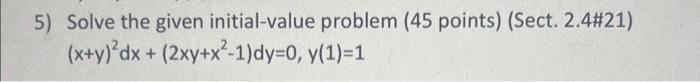 Solved 5) Solve the given initial-value problem ( 45 points) | Chegg.com