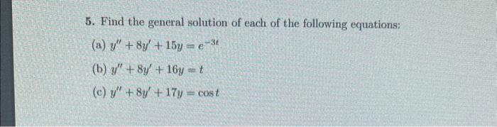 Solved 5. Find the general solution of each of the following | Chegg.com