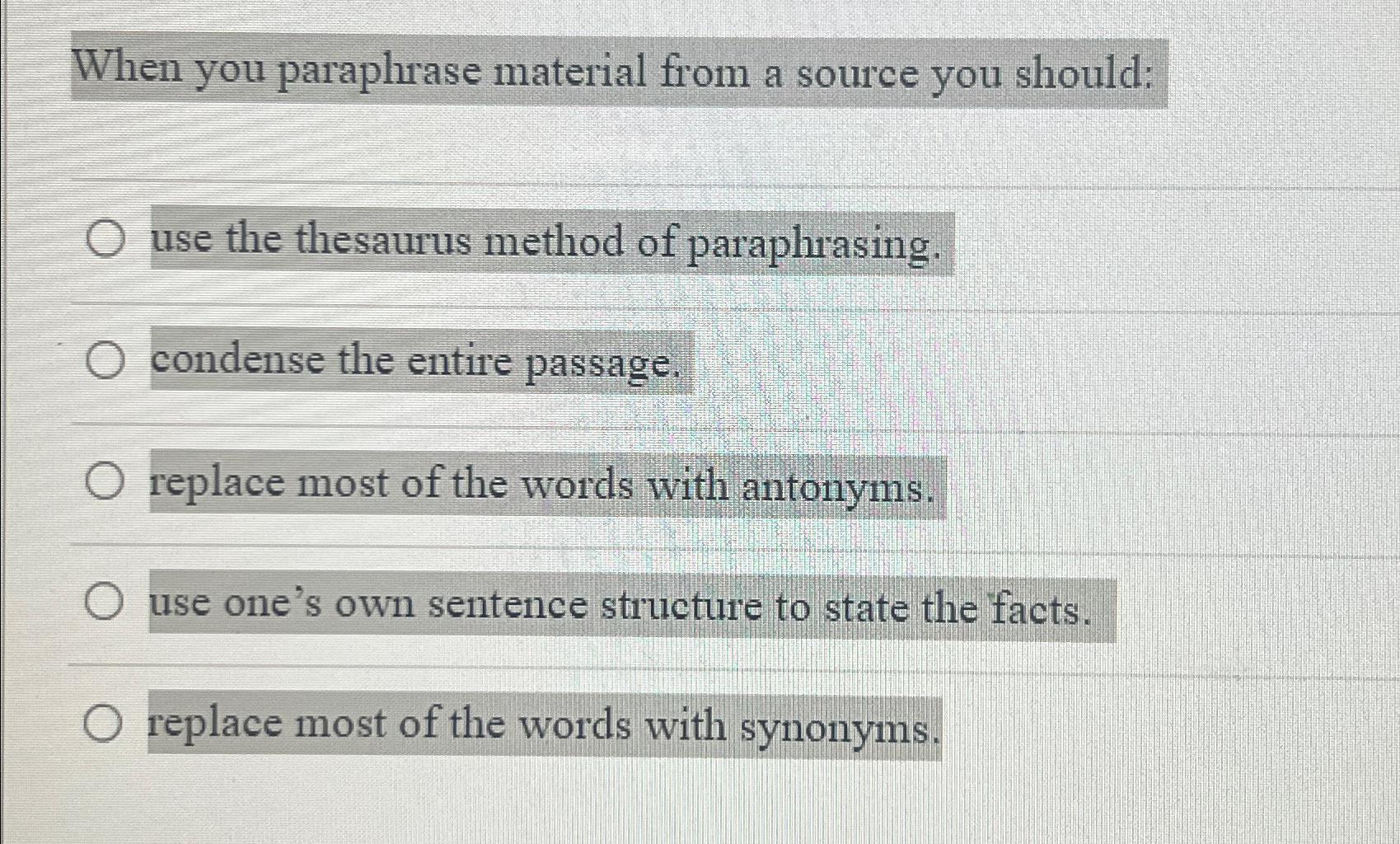 when paraphrasing a passage from a source you must