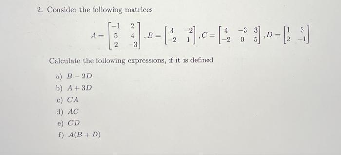 Solved 2. Consider the following matrices | Chegg.com