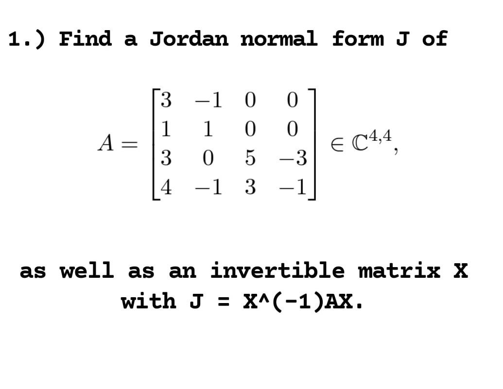 can calculat the jordan normal step by | Chegg.com