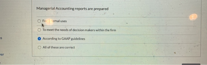 Solved Managerial Accounting reports are prepared O Foernal | Chegg.com
