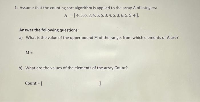 1. Assume that the counting sort algorithm is applied | Chegg.com