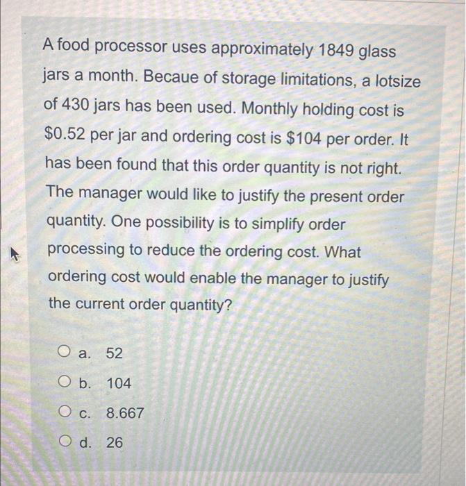 Solved A food processor uses approximately 1849 glass jars a