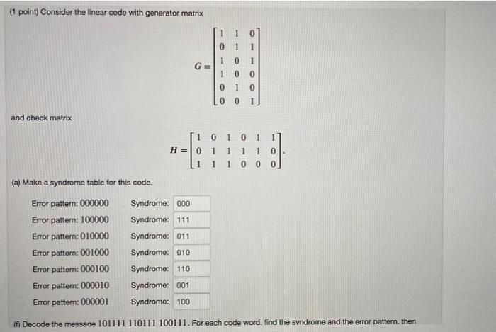 Solved (point) Consider a linear code with generator matrix | Chegg.com