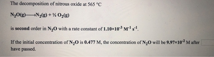 Solved The decomposition of nitrous oxide at 565 °C | Chegg.com