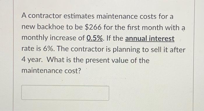 Solved A Contractor Estimates Maintenance Costs For A New | Chegg.com