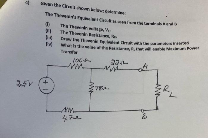 Solved 25V Given The Circuit Shown Below; Determine: The | Chegg.com