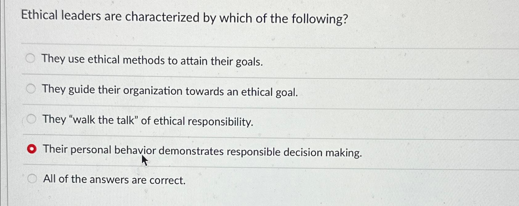 Solved Ethical leaders are characterized by which of the | Chegg.com
