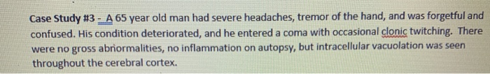 Solved Case Study #3 - A 65 year old man had severe | Chegg.com