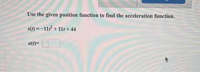 Solved Use the given position function to find the | Chegg.com