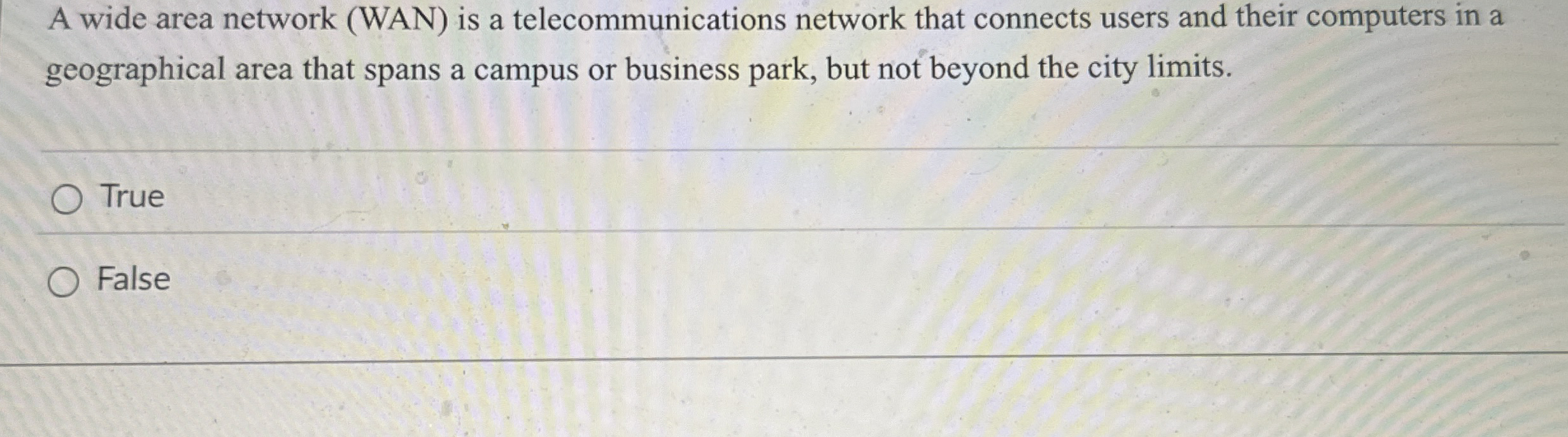 Solved A wide area network (WAN) ﻿is a telecommunications | Chegg.com
