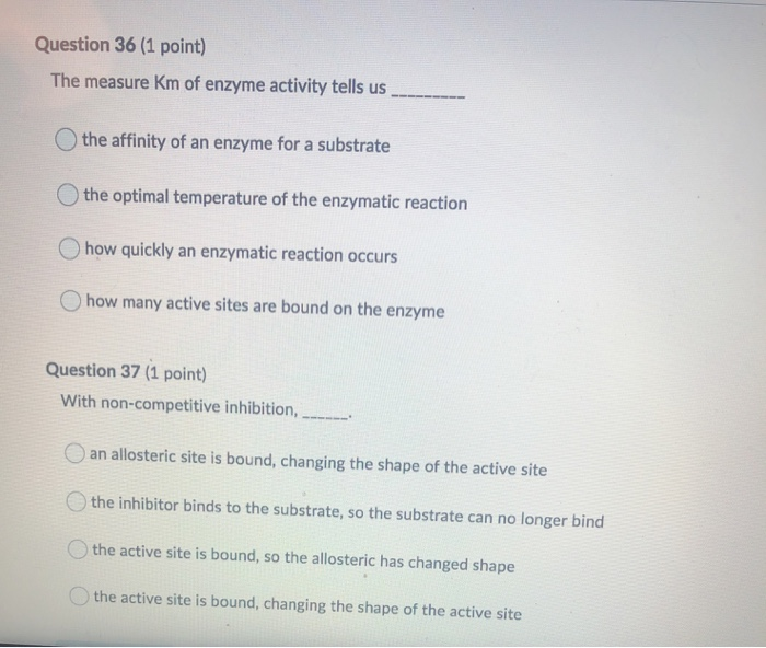 Solved Question 36 (1 point) The measure Km of enzyme | Chegg.com