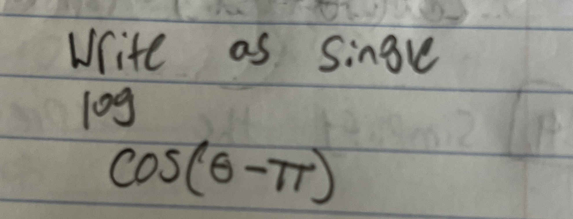 Solved Write as single logcos(θ-π) | Chegg.com