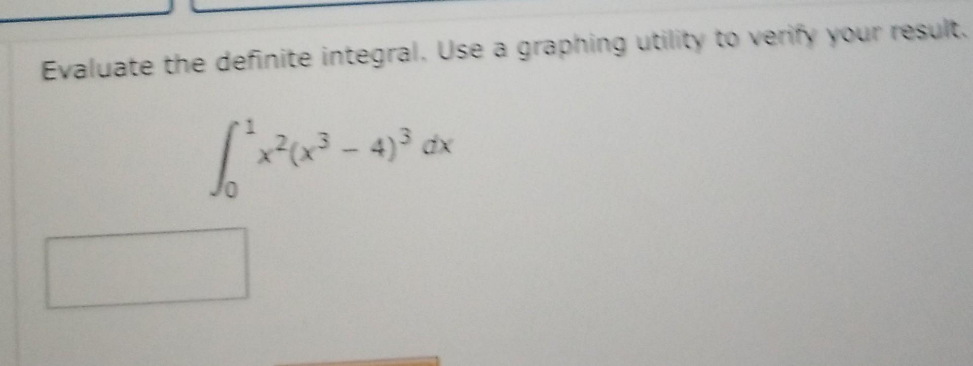 Solved Evaluate the definite integral. Use a graphing | Chegg.com