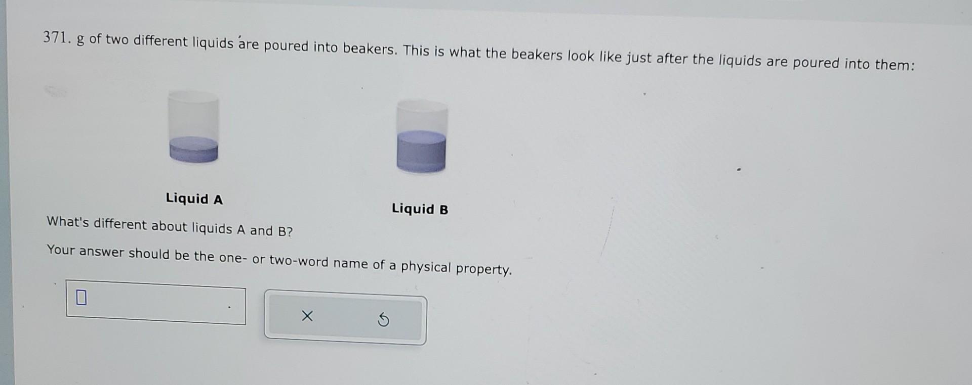 Solved 371. G Of Two Different Liquids Are Poured Into | Chegg.com