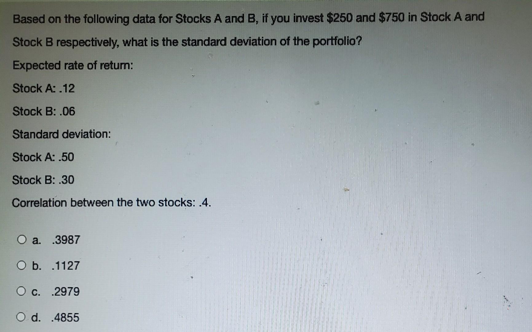 Solved Based On The Following Data For Stocks A And B, If | Chegg.com