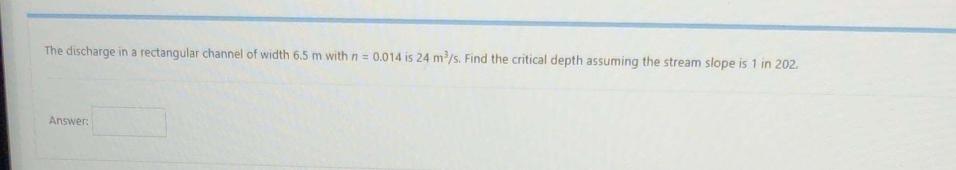 Solved The discharge in a rectangular channel of width 6.5 m | Chegg.com