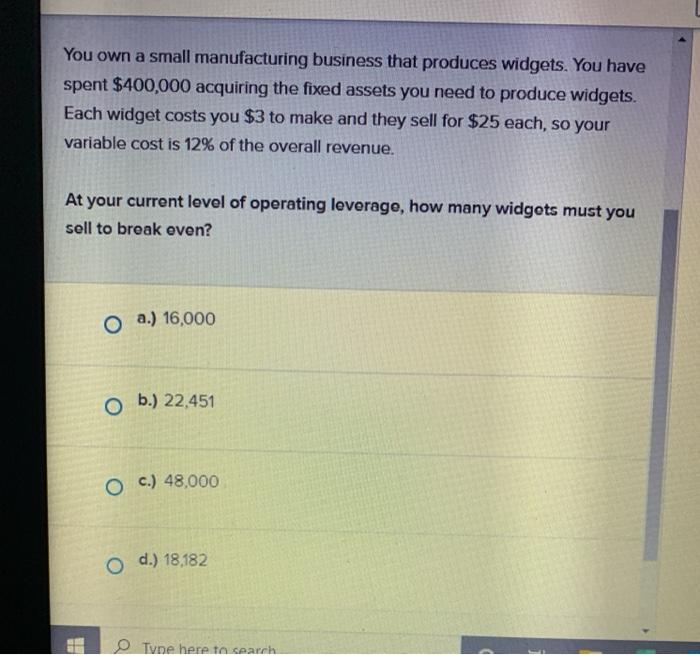 Solved You own a small manufacturing business that produces