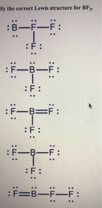 Solved ify the correct Lewis structure for BF3. :: :: :: : | Chegg.com