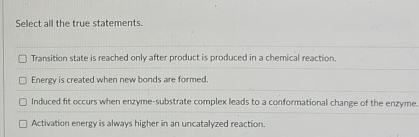 Solved Select all the true statements.Transition state is | Chegg.com