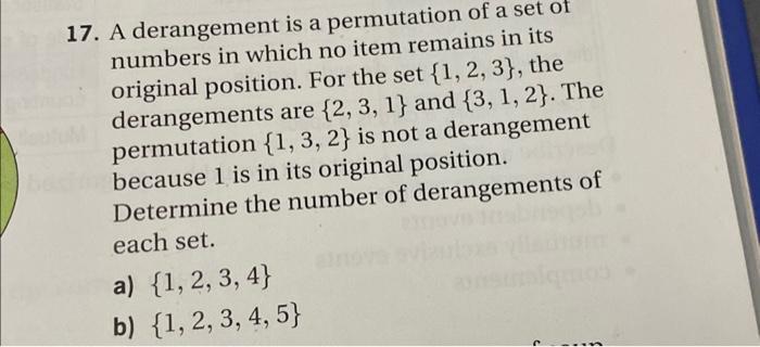 Solved 17. A derangement is a permutation of a set of | Chegg.com