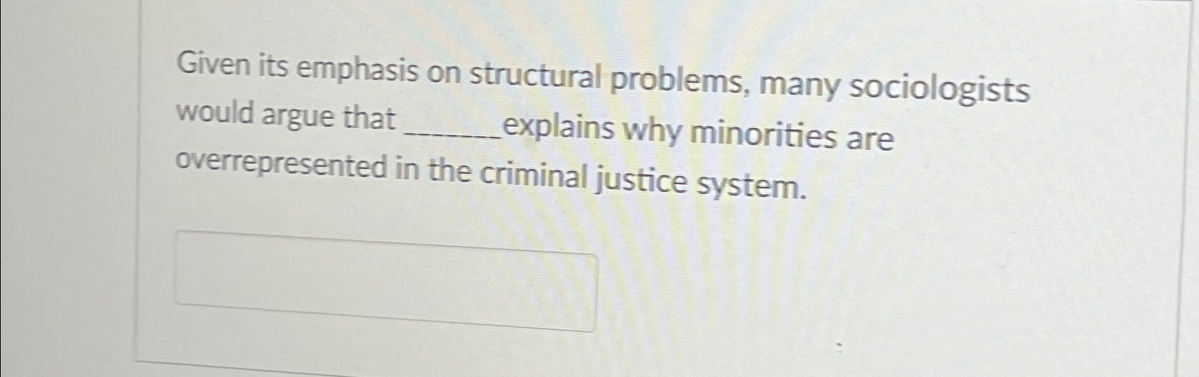 Solved Given its emphasis on structural problems, many | Chegg.com