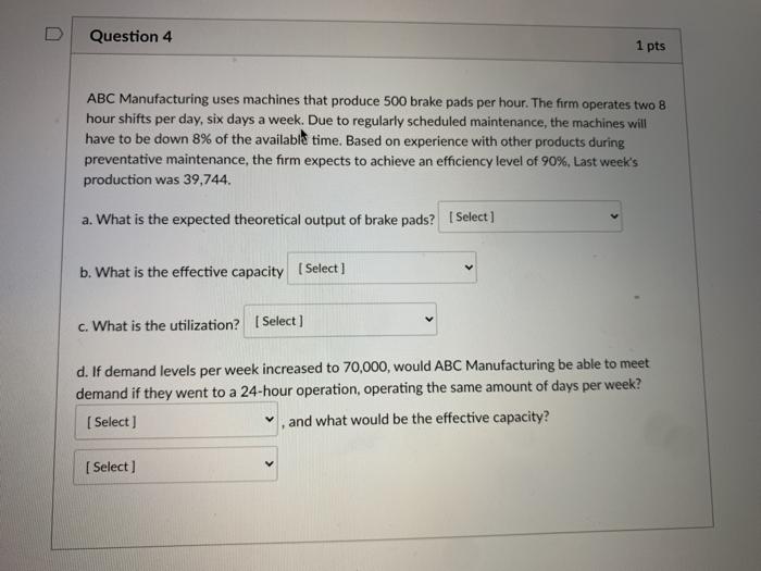 Solved Question 4 1 pts ABC Manufacturing uses machines that | Chegg.com