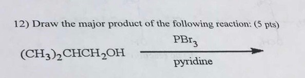 Solved 12) Draw the major product of the following reaction: | Chegg.com