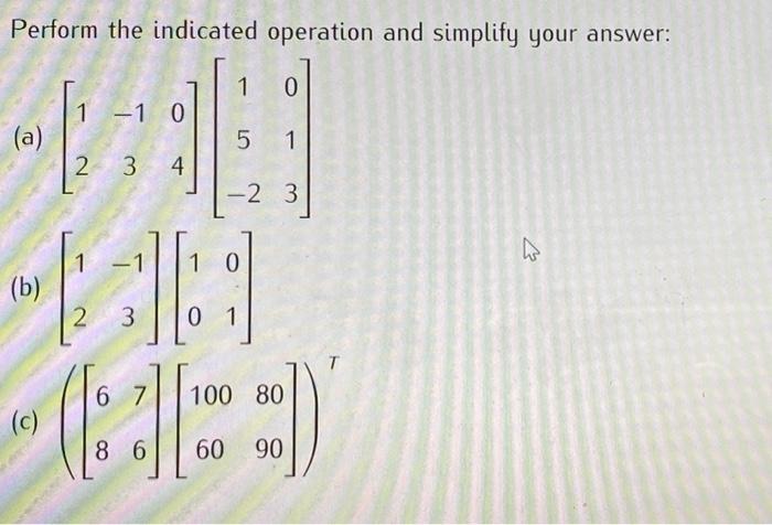 Solved Perform the indicated operation and simplify your | Chegg.com