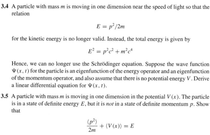 Solved 3.4 A particle with mass m is moving in one dimension | Chegg.com