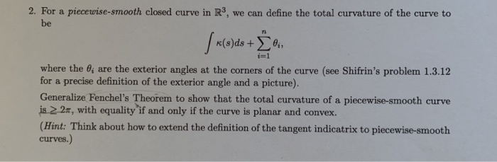 Solved 2. For a piecewise smooth closed curve in R3 we can