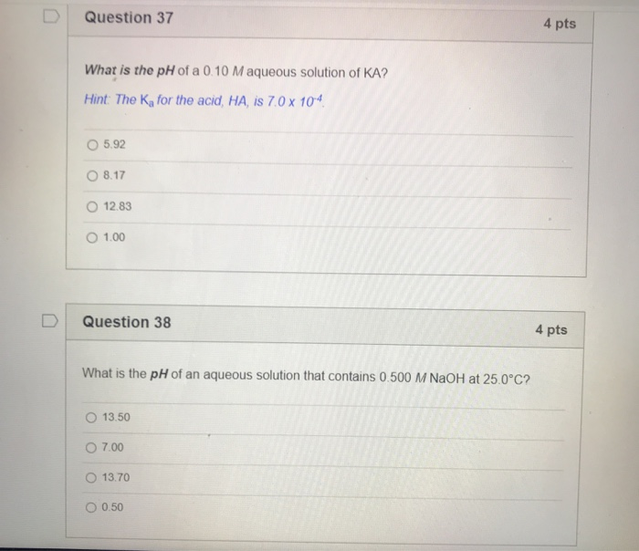 Solved Question 37 4 pts What is the pH of a 0.10 M aqueous | Chegg.com
