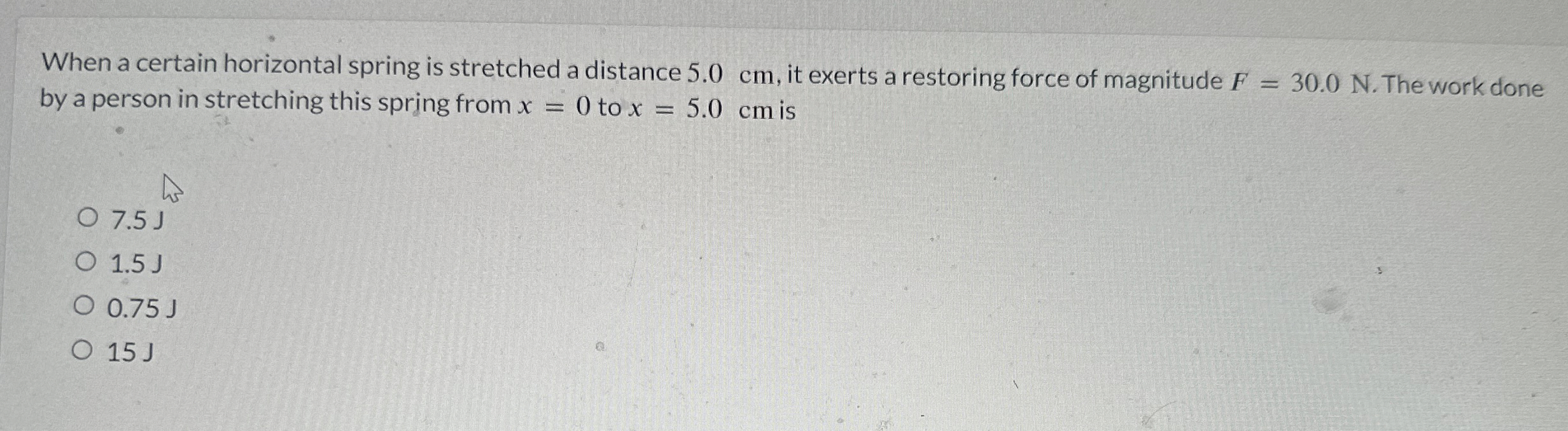 Solved When a certain horizontal spring is stretched a | Chegg.com