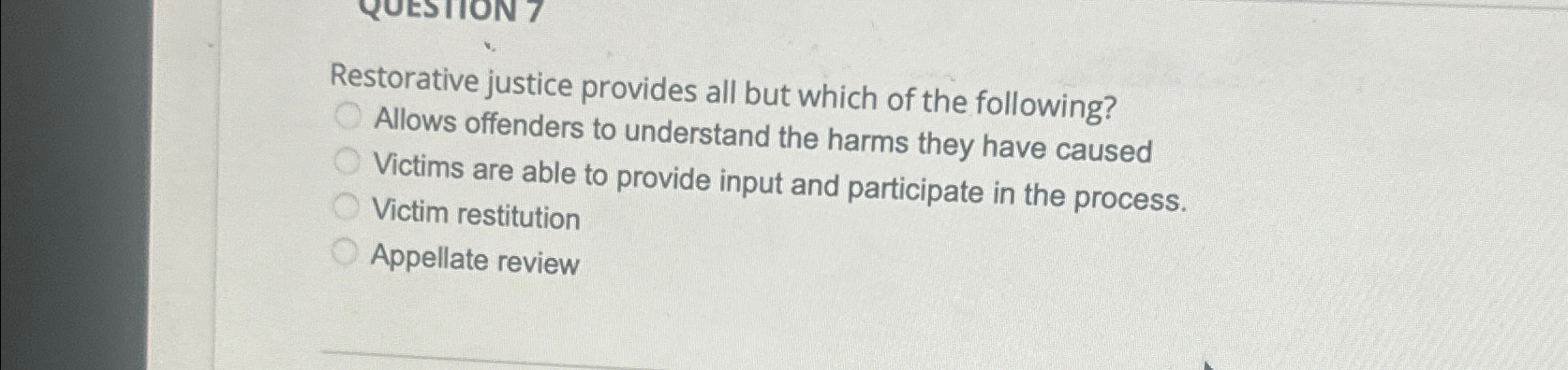 Solved Restorative justice provides all but which of the | Chegg.com