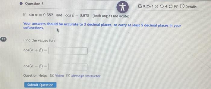 Solved If sinα=0.382 and cosβ=0.675 (both angles are acute), | Chegg.com