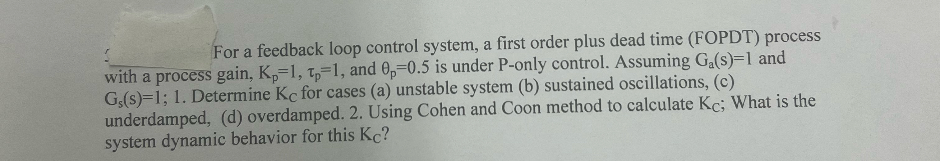 Solved For a feedback loop control system, a first order | Chegg.com
