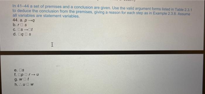 In 41-44 a set of premises and a conclusion are | Chegg.com