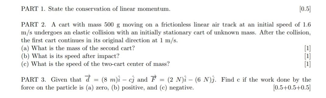 Solved Part 1 State The Conservation Of Linear Momentum Chegg Com