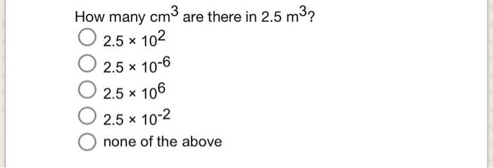 solved-how-many-cm3-are-there-in-2-5-m3-chegg