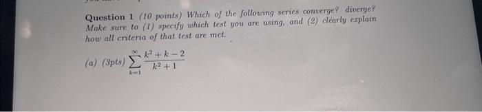 Solved Question 1 ( 10 points) Which of the following series | Chegg.com