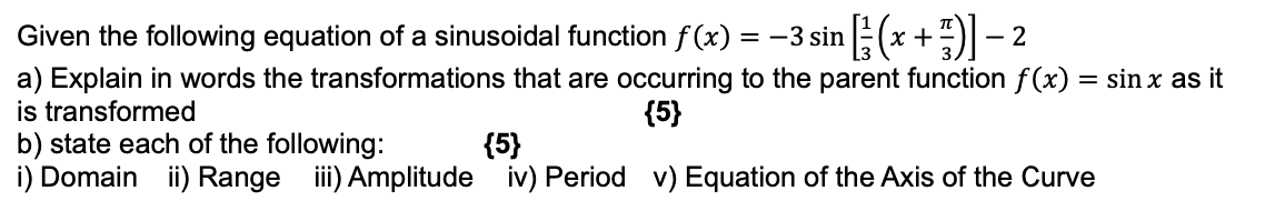 Solved Given the following equation of a sinusoidal function | Chegg.com