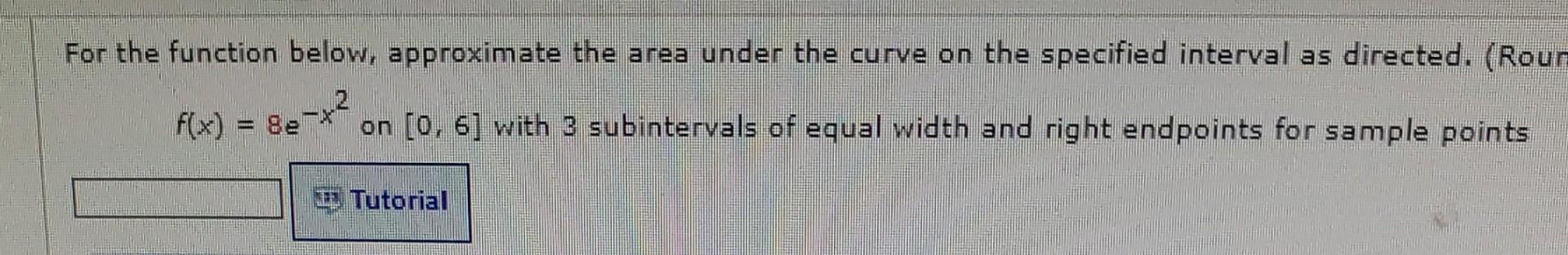 Solved For the function below, approximate the area under | Chegg.com