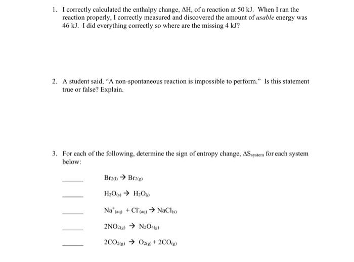 Solved 1. I correctly calculated the enthalpy change, \\( | Chegg.com