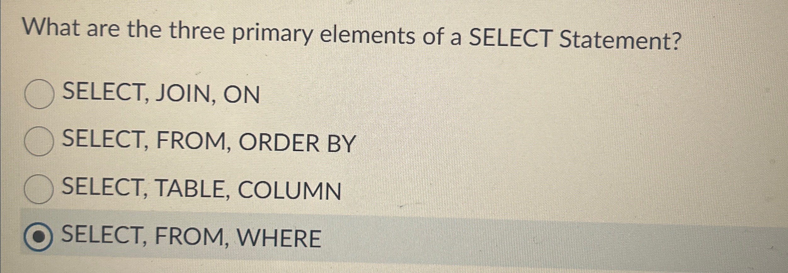 Solved What are the three primary elements of a SELECT | Chegg.com