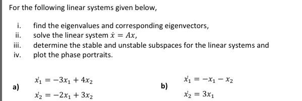 Solved For the following linear systems given below, i. find | Chegg.com